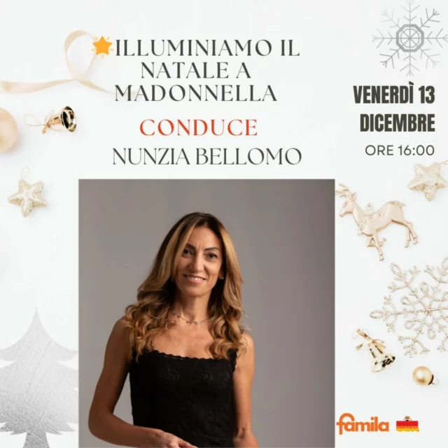 🌟 Illuminiamo il Natale a Madonnella! 🎄
VI ASPETTO  venerdì 13 dicembre 2024 alle ore 16:00 sul Piazzale Parrocchia San Giuseppe, Madonnella di Bari 
Avrò l’onore di condurre quello che possiamo definire un pomeriggio magico e sarò in compagnia di: 
.
🎶 Canti di Natale del coro e orchestra della scuola Amedeo D’Aosta
💡 Accensione della stella di Natale in Piazza Carabellese donata da Megamark e supermercati DOK
🌳 Inaugurazione del primo ulivo natalizio donato da Confagricolutra BARI-BAT
🎨 Presentazione della 2ª edizione di Acquartis con il supporto di CONFCOMMERCIO BARI e SIKKENS

📢 Non mancare! Dopo l’evento, animazioni per le vie del quartiere!

Madonnella ti aspetta per accendere insieme la magia del Natale! ✨
Si ringrazia il Comune di BARI per il patrocinio.